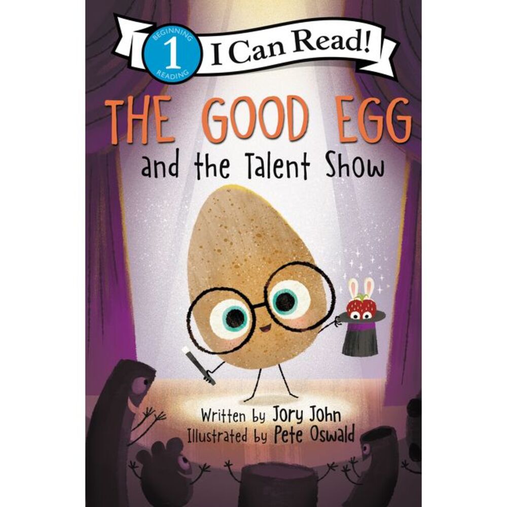 The Good Egg and the Talent Show -- Jory John